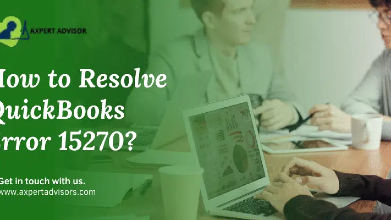 QuickBooks Error 15270 (Updated Troubleshooting Methods)