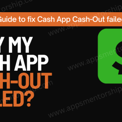 Cash App Cash Out Failed? Here's What You Need to Know