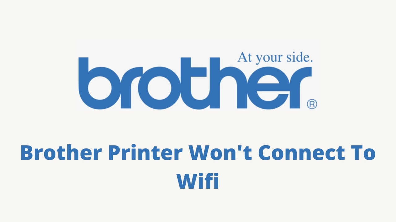 Brother Printer Won't Connect To Wifi