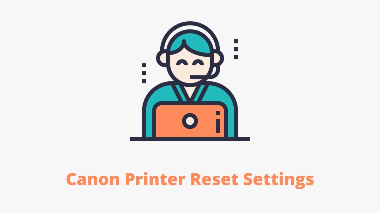 Canon Printer Reset Settings