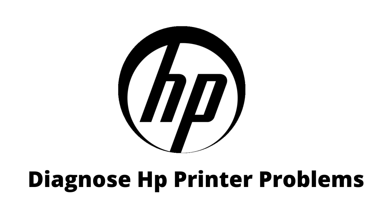 How To Diagnose Hp Printer Problems?