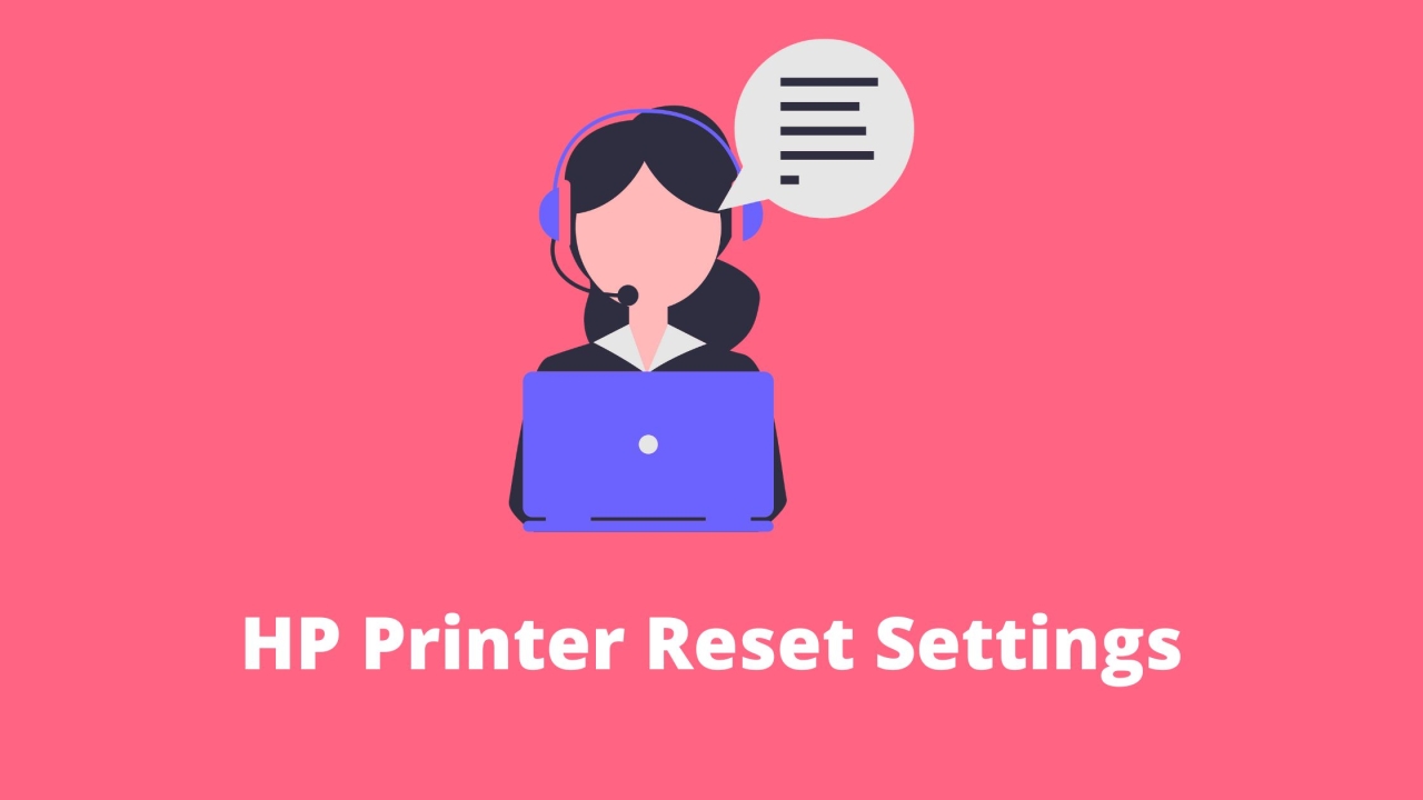 Easy HP Printer Reset Settings As A Guide.