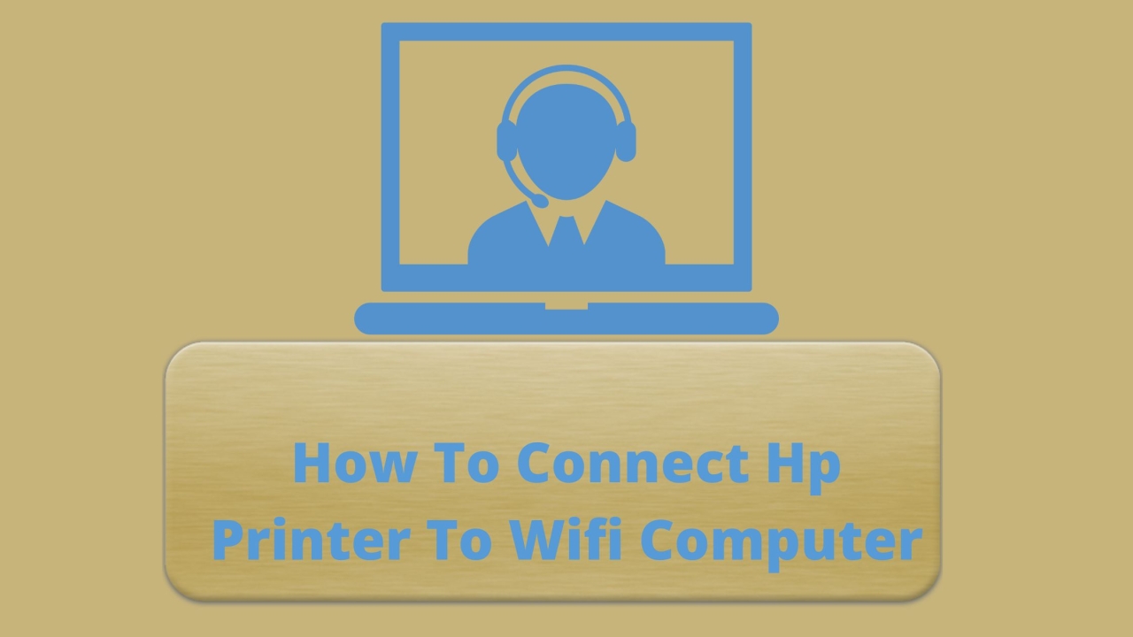 How To Connect Hp Printer To Wifi Computer?