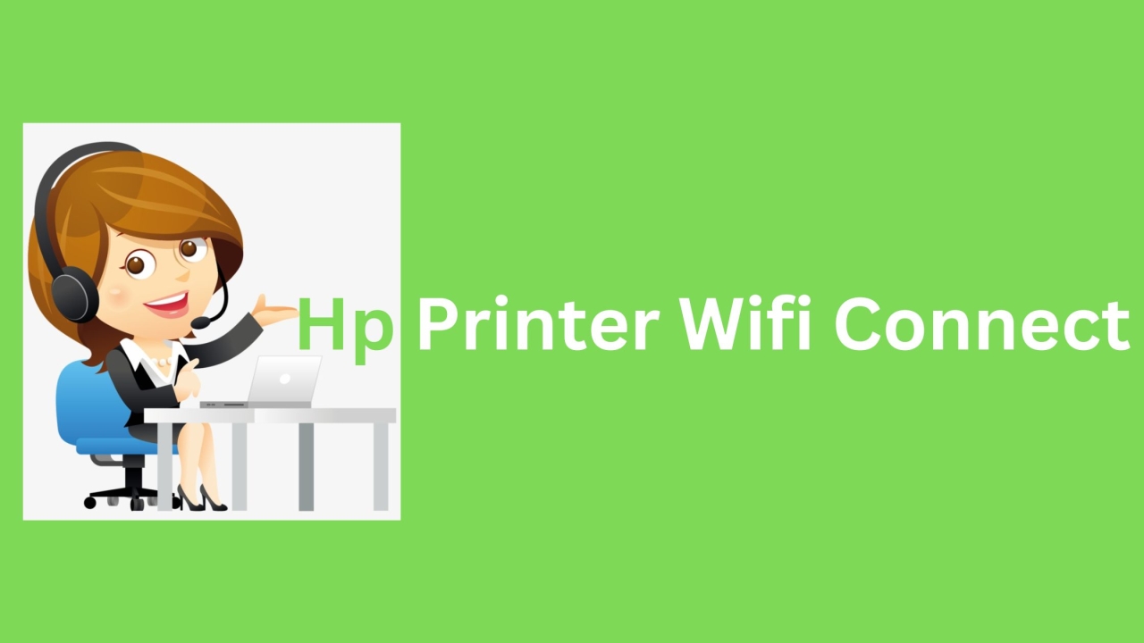 Easy Guide For Hp Printer Wifi Connect?