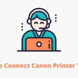 How To Connect Canon Printer To Mac?