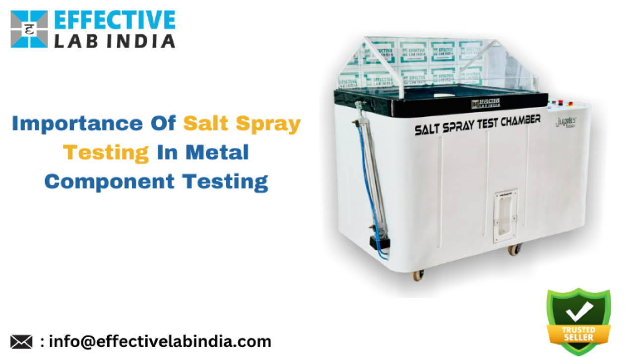 Importance Of Salt Spray Test Chamber In Metal Component Testing