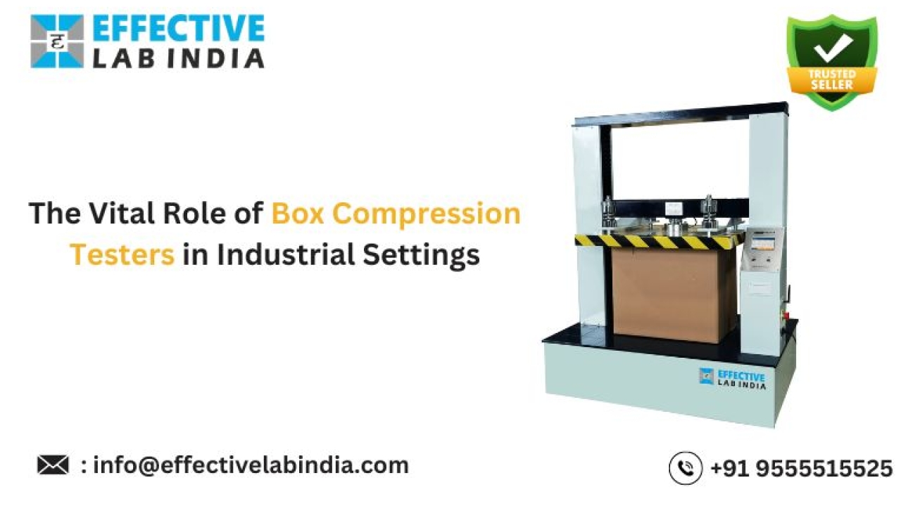 The Vital Role of Box Compression Testers in Industrial Settings