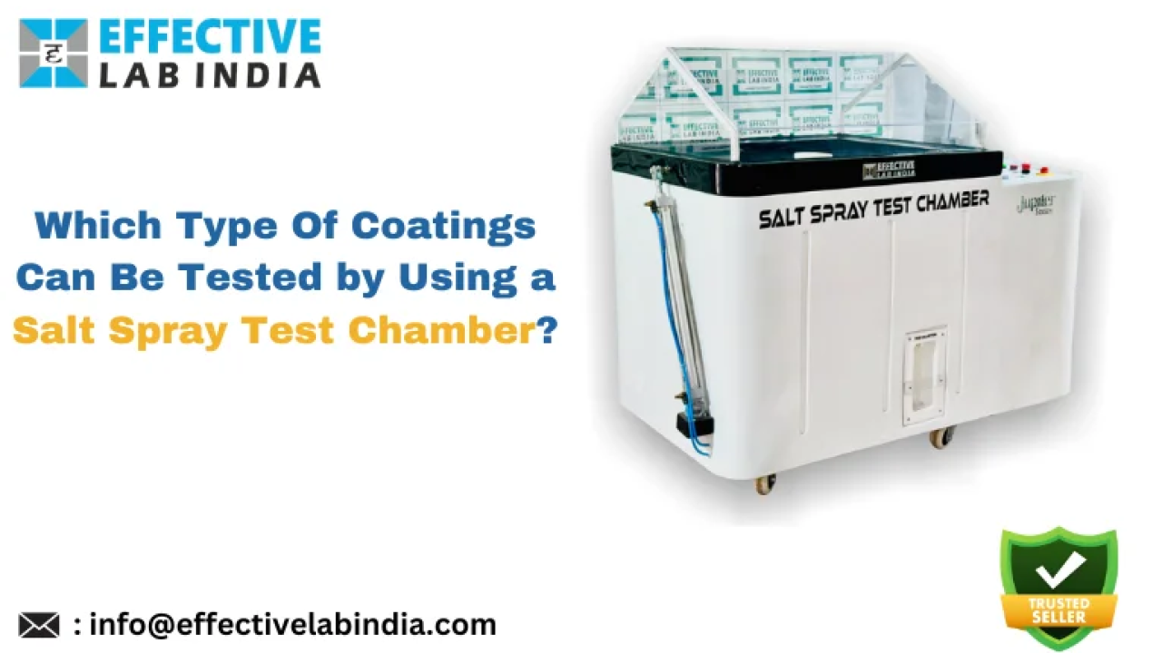 Which Type Of Coatings Can Be Tested by Using a Salt Spray Test Chamber?