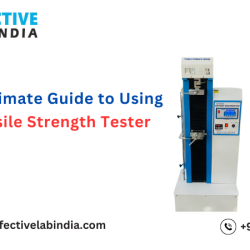 The Ultimate Guide to Using a Tensile Strength Tester