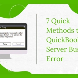 Best Resolving Methods to Resolve QuickBooks Server Busy Error