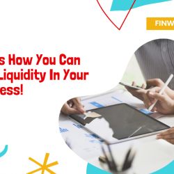 Here's How You Can Gain Liquidity in Your Business! 