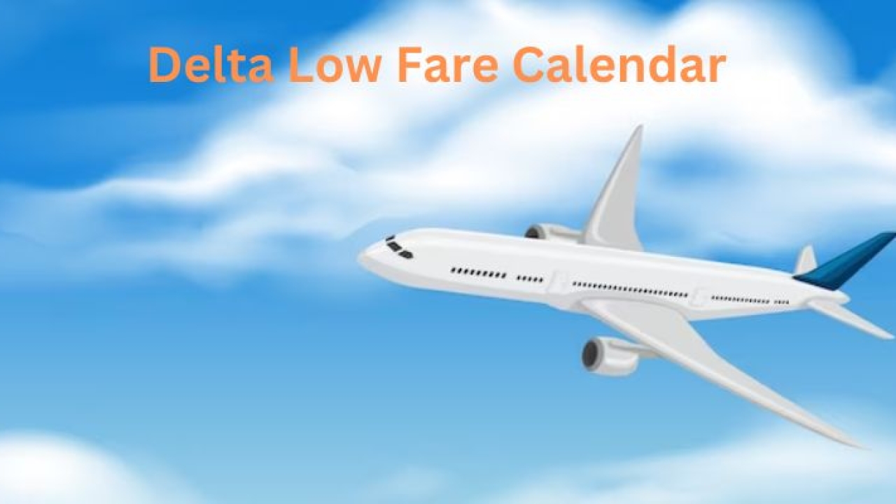 A Guide to the Delta Low Fare Calendar