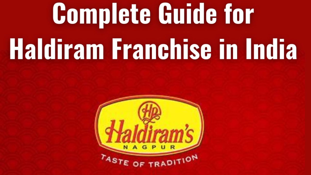 Haldiram Franchise in India: A Lucrative Opportunity for Entrepreneurs