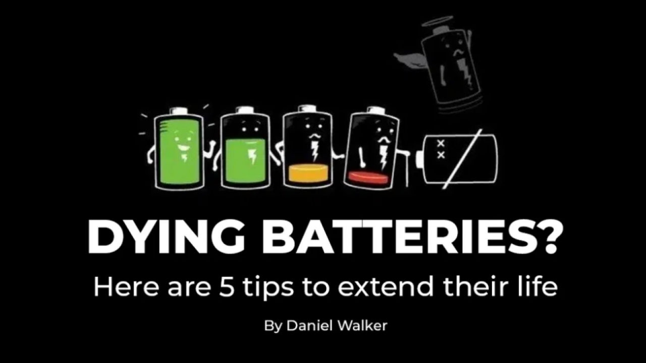 Dying Batteries? Here are 5 Tips To Extend Their Life