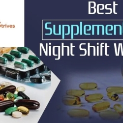 Best Supplements for Night Shift Workers: Boosting Health and Performance