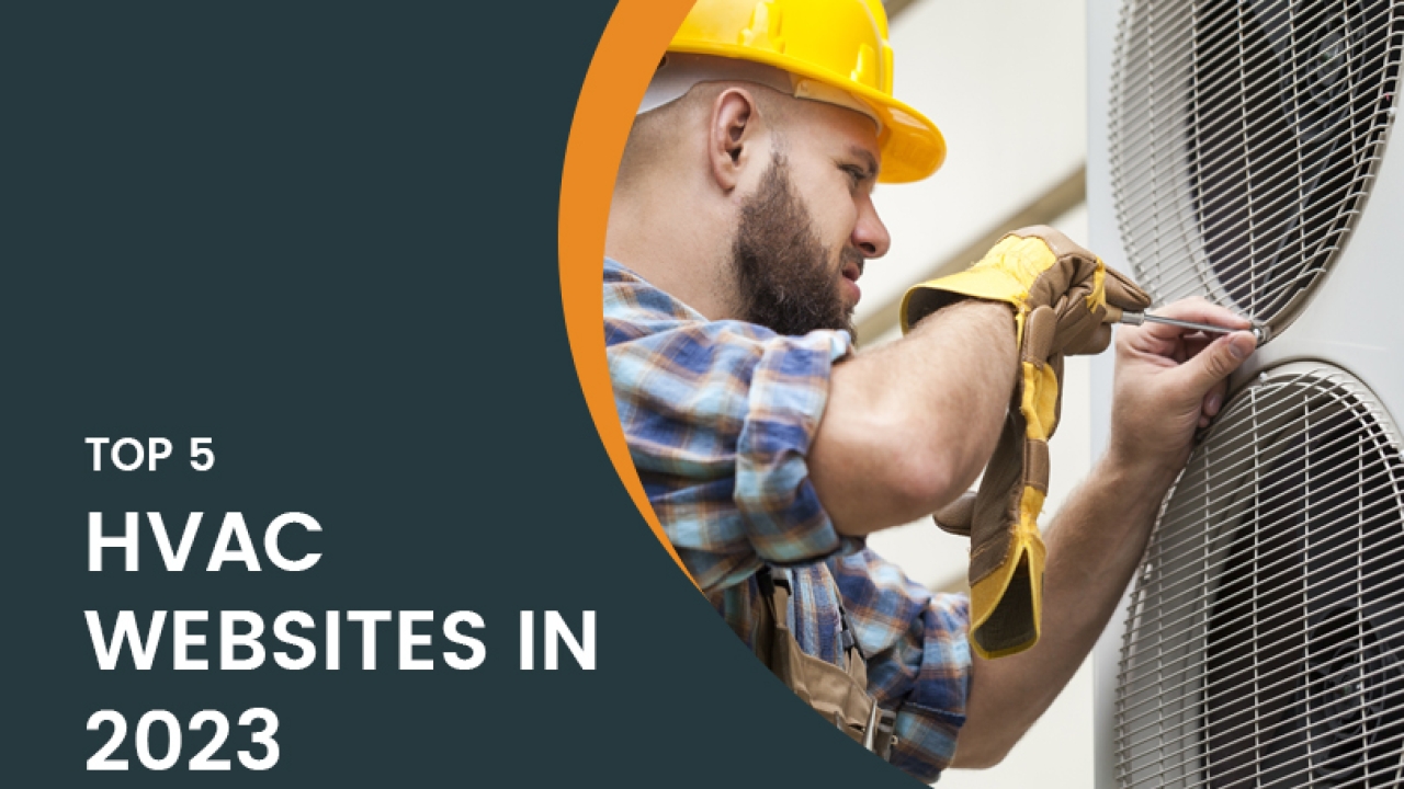 Top 5 HVAC Websites in 2023: Find Inspiration for Your Own Brand