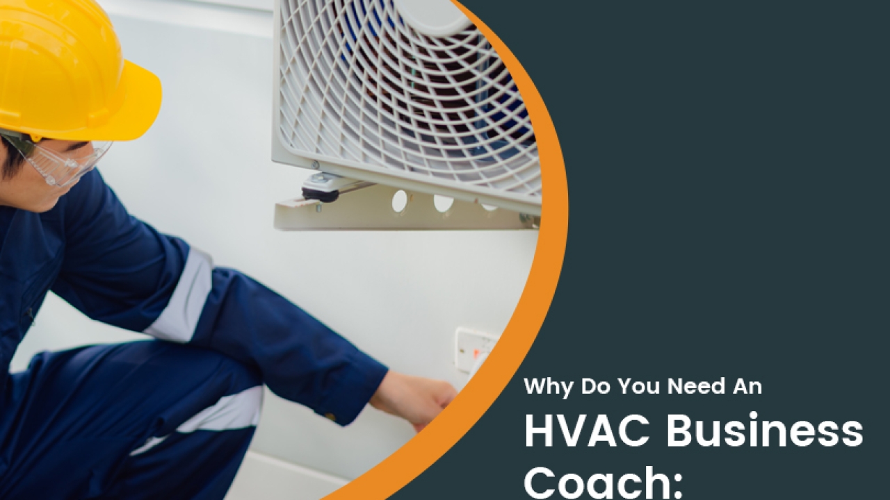 How to Take Your HVAC Business to the Next Level with HVAC Business Coaching