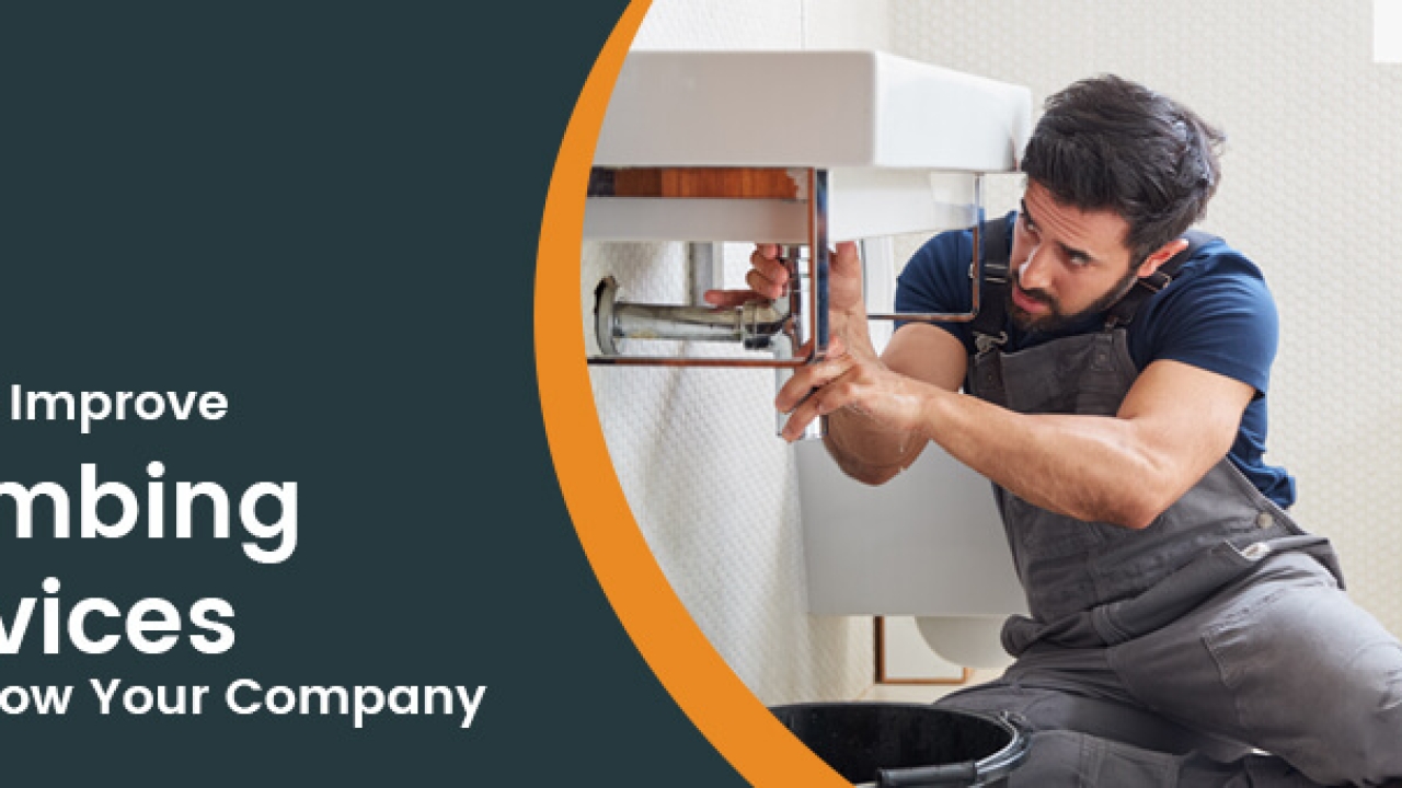 7 Actionable Tips to Manage Your Plumbing Company More Effectively