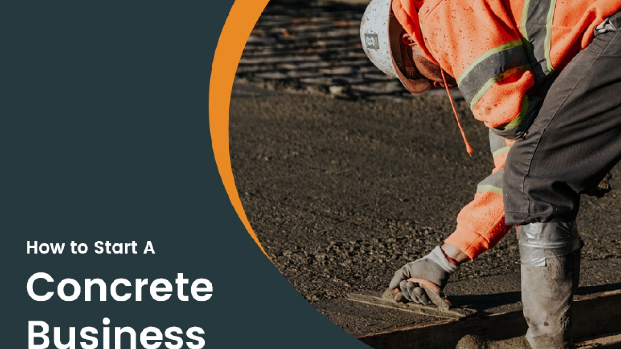 Step by Step Guide on How to Start A Concrete Business