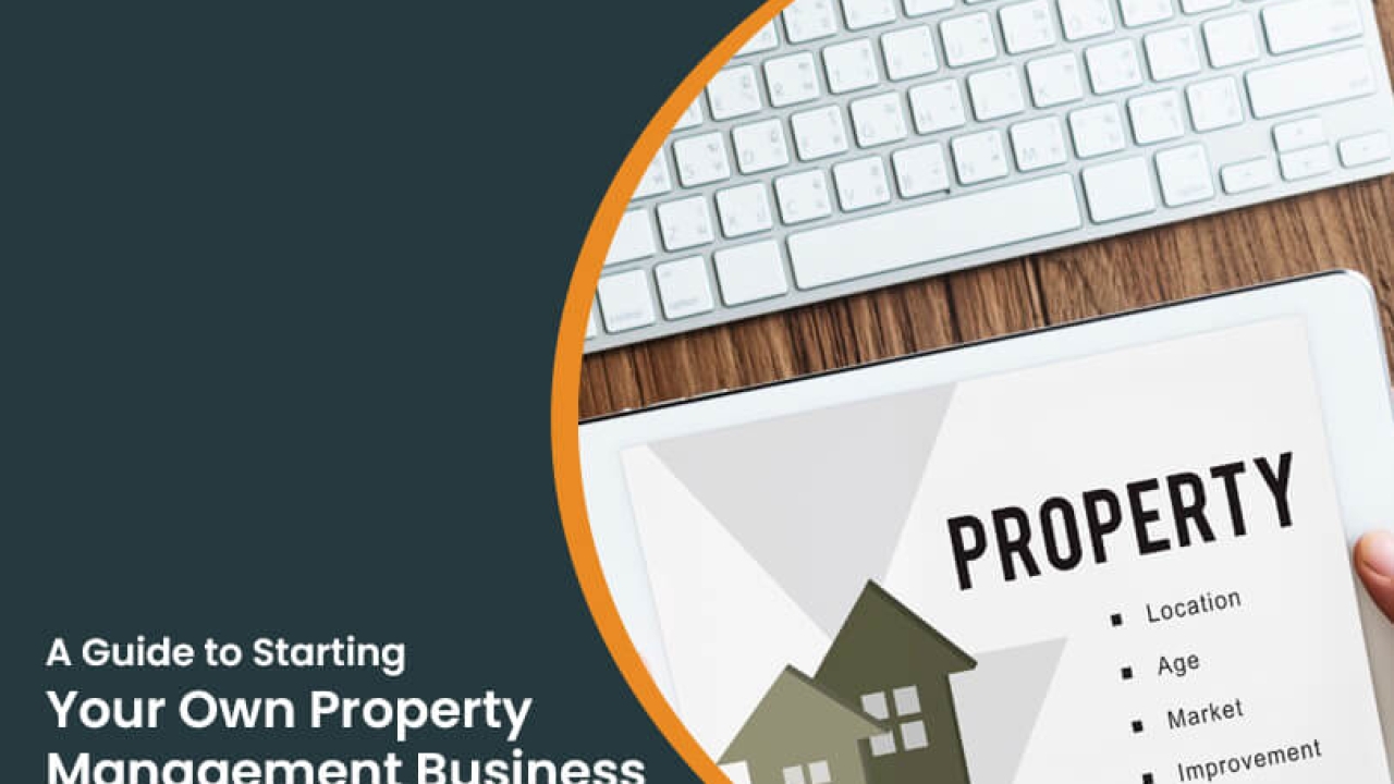 How to Start A Property Management Company: Step-by-Step Guide for Beginners