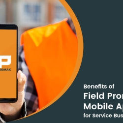 How Field Promax Mobile App Simplify Field Service Management