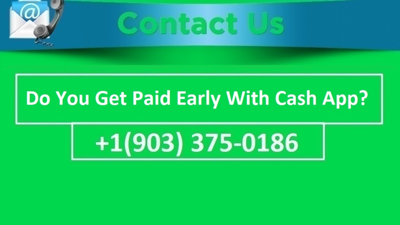 Do You Get Paid Early With Cash App?