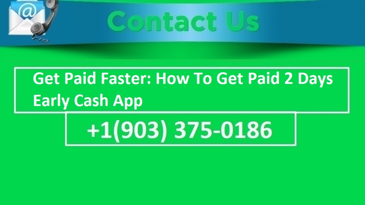 Get Paid Faster: How To Get Paid 2 Days Early Cash App