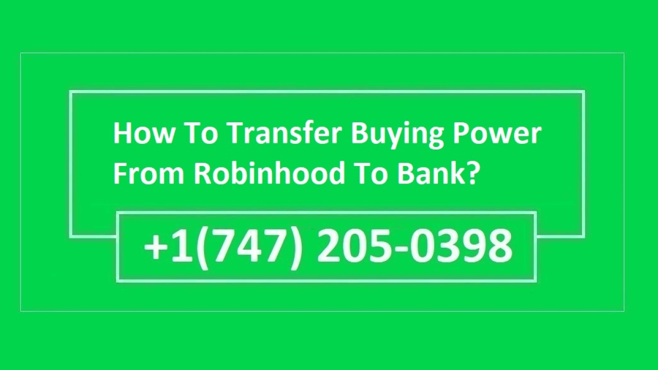 How To Transfer Buying Power From Robinhood To Bank?