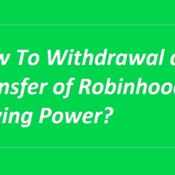 How To Withdrawal and Transfer of Robinhood Buying Power?