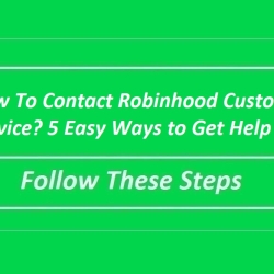 How To Contact Robinhood Customer Service? 5 Easy Ways to Get Help