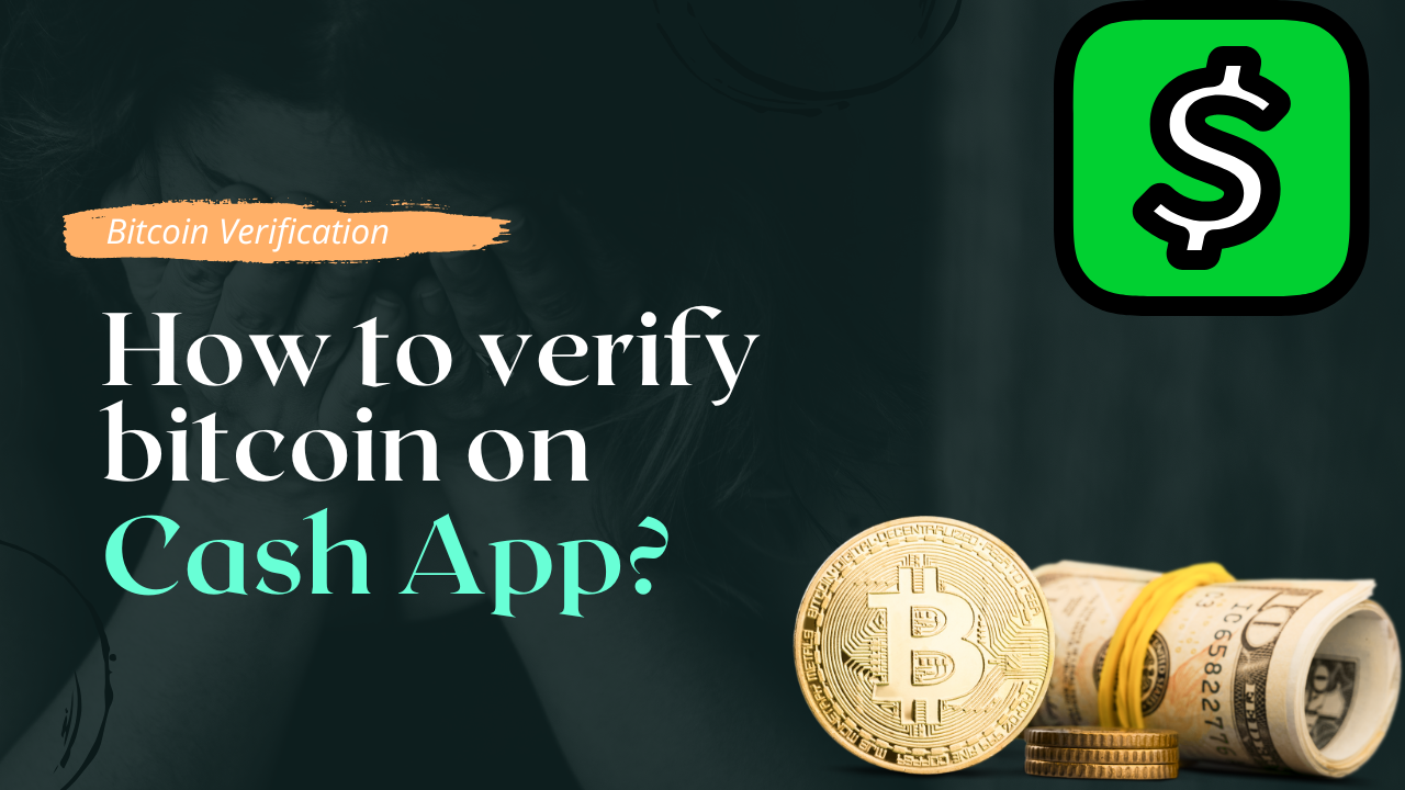 Safeguard Your Bitcoin: A Complete 2023 Guide to Cash App Verification