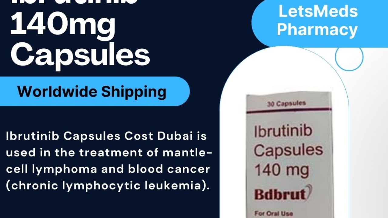 Purchase Ibrutinib 140mg Capsules Price Singapore, USA, UAE, Dubai