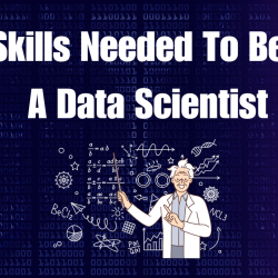 The Skills Needed To Become A Data Scientist