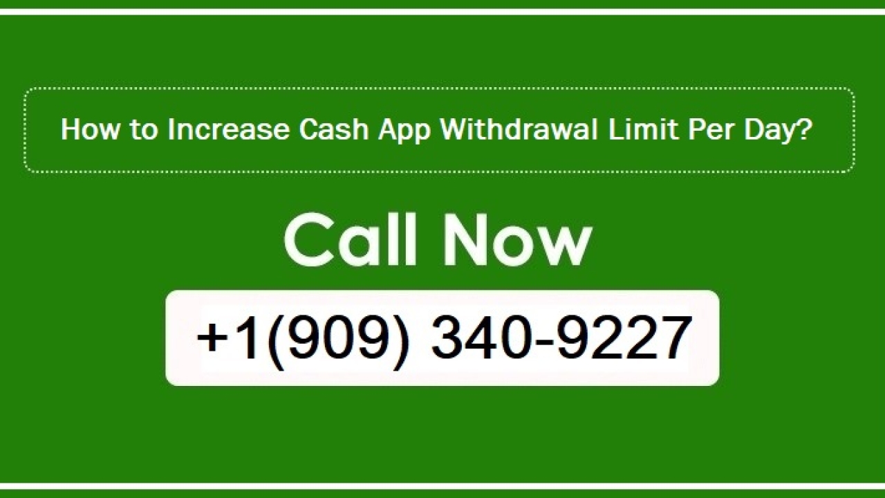 How to Increase Cash App Withdrawal Limit Per Day?