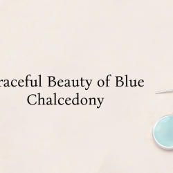 Blue Chalcedony: A Tranquil Symphony of Healing and Harmony