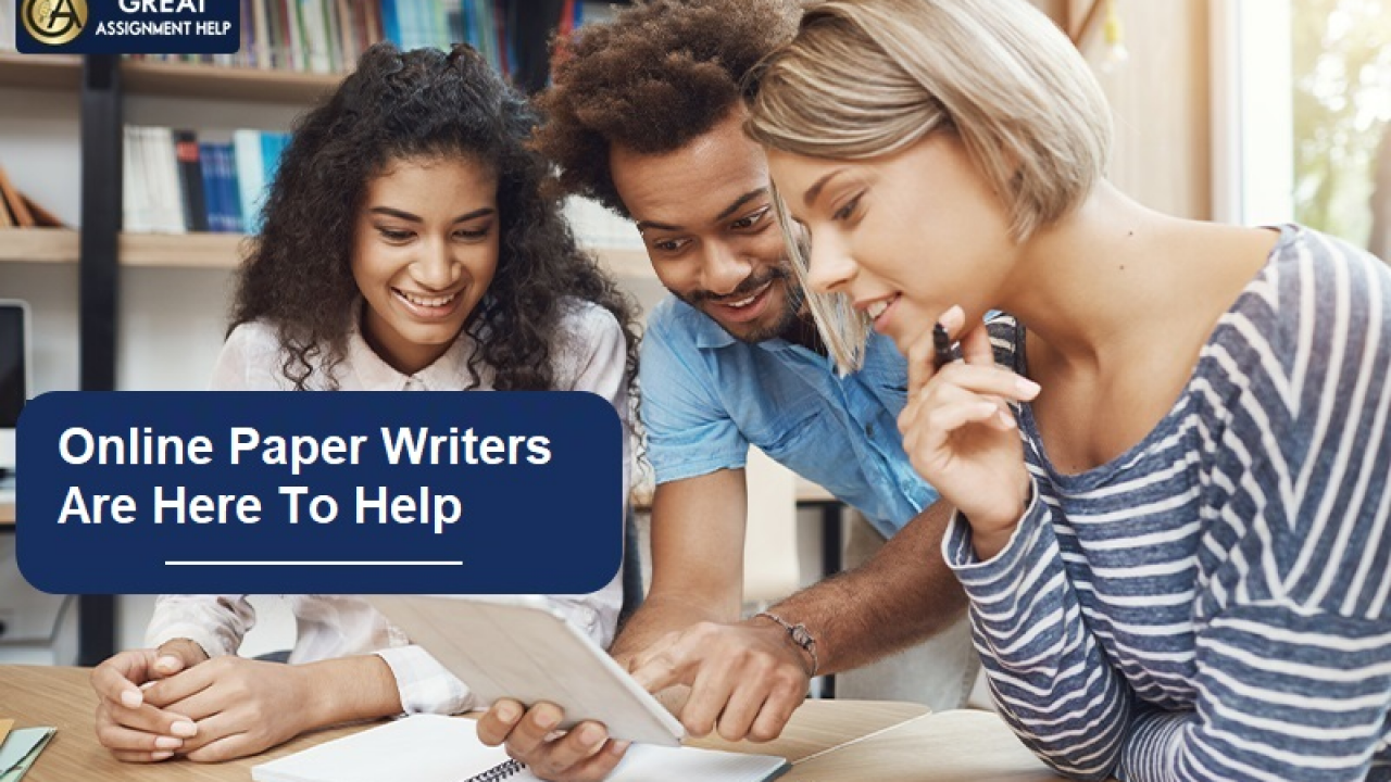 Online Paper Writers Are Here To Help