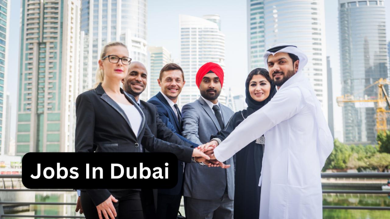 Jobs in Dubai: Your Ultimate Guide to Career Opportunities