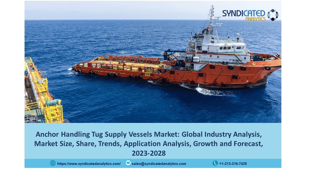 Anchor Handling Tug Supply Vessels Market Size 2023: Price Trends, Industry Analysis and Forecast 2028 | Syndicated Analytics