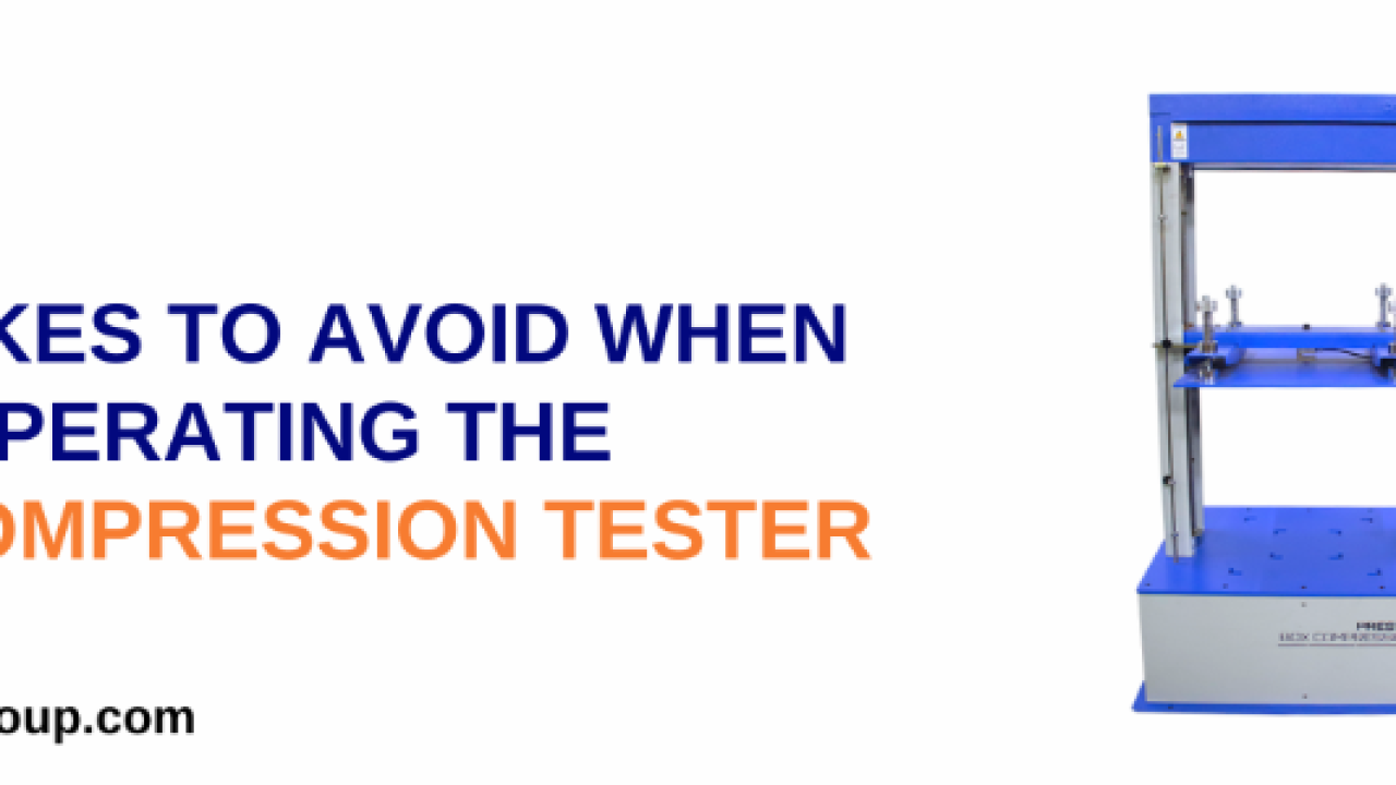 Mistakes To Avoid While Operating The Box Compression Tester