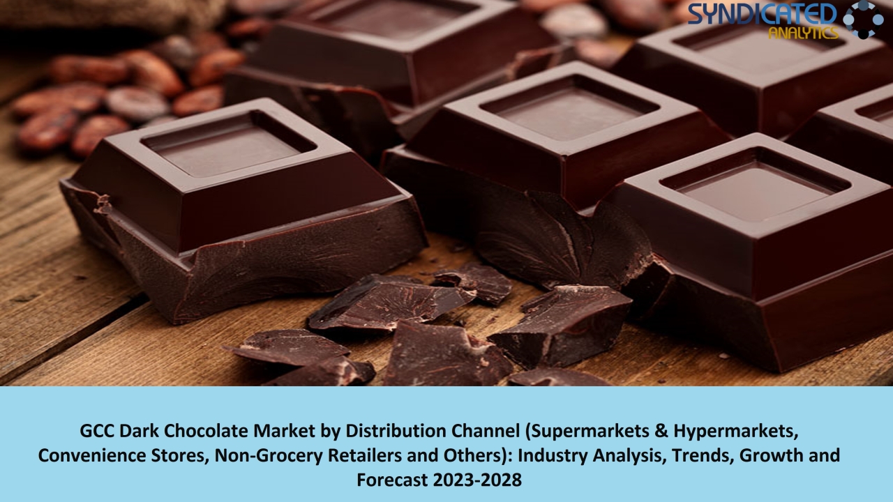 GCC Dark Chocolate Market 2023: Size, Share, Price Trends, Growth till 2028 - Syndicated Analytics