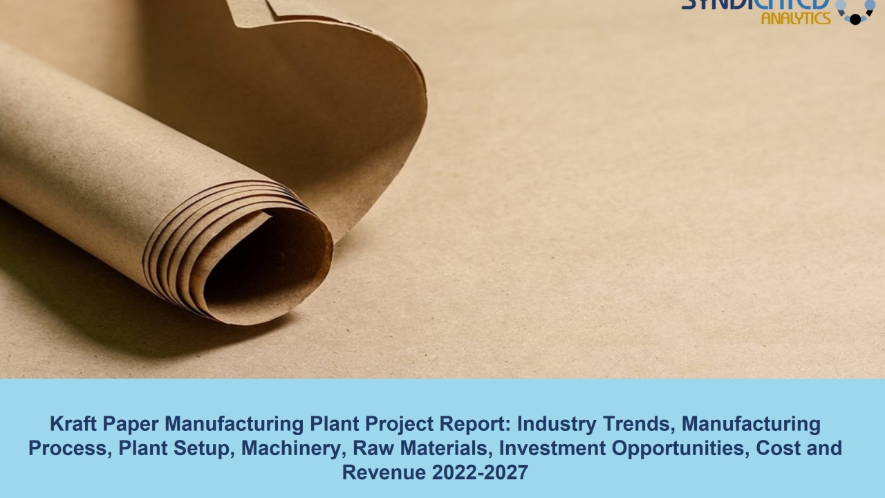 Kraft Paper Mill Project Cost 2022: Raw Materials, Business Plan, Machinery Requirements 2027 - Syndicated Analytics