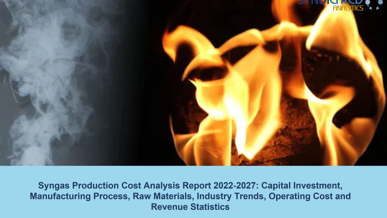 Syngas Plant Cost 2022: Price Trend and Production Cost Analysis 2027 | Syndicated Analytics