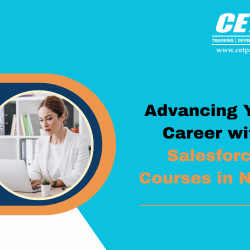 Advancing Your Career with Salesforce Courses in Noida