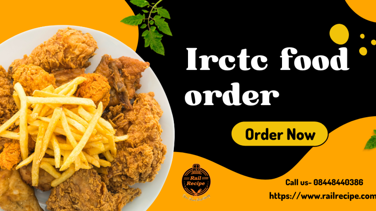  Everything You Need to Know About irctc food order