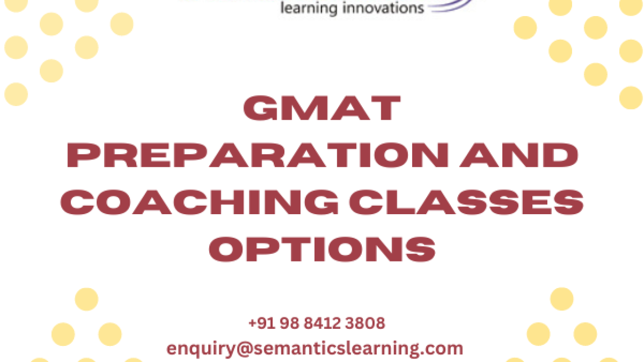 Start Your GMAT Journey in Chennai with Quality Classes - semantics