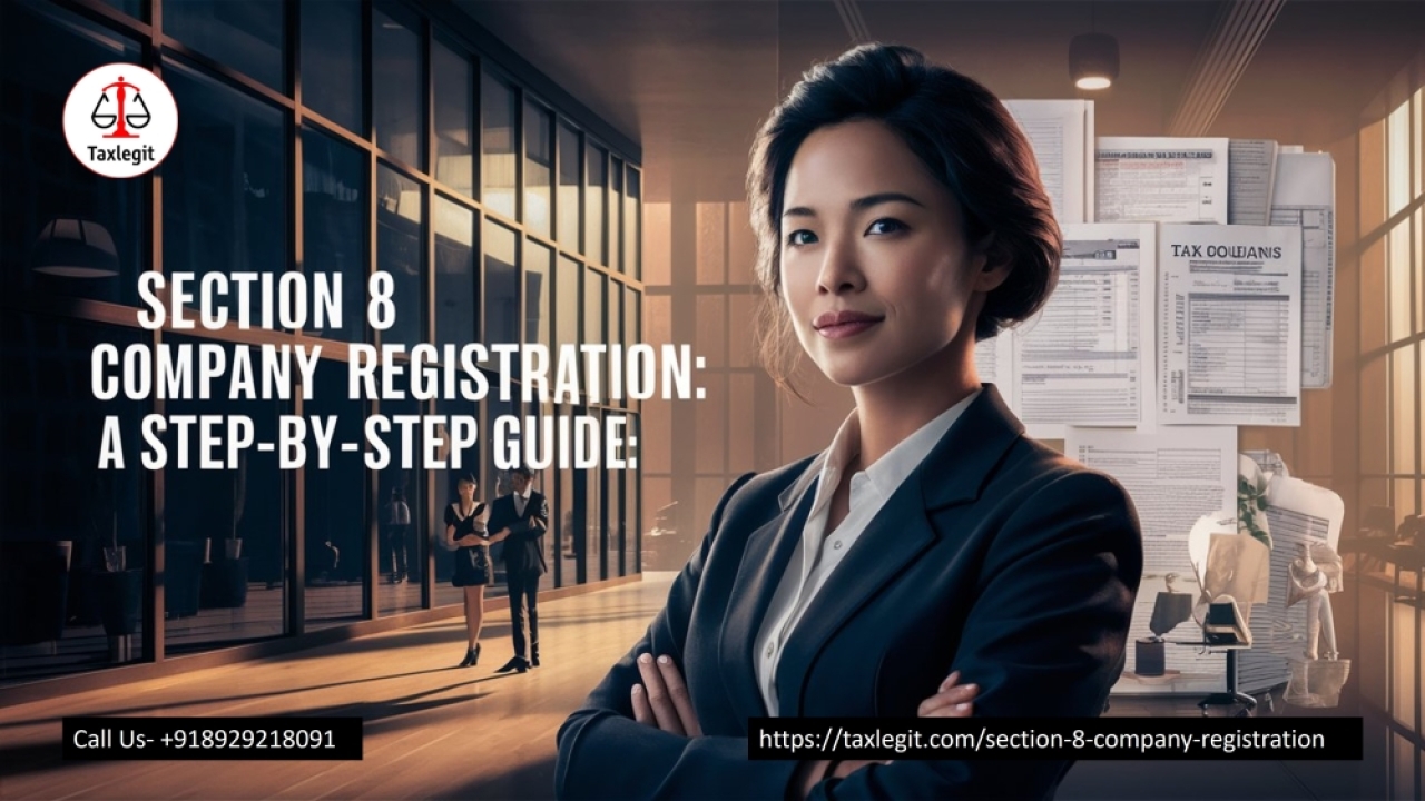 Section 8 Company Registration: A Step-by-Step Guide