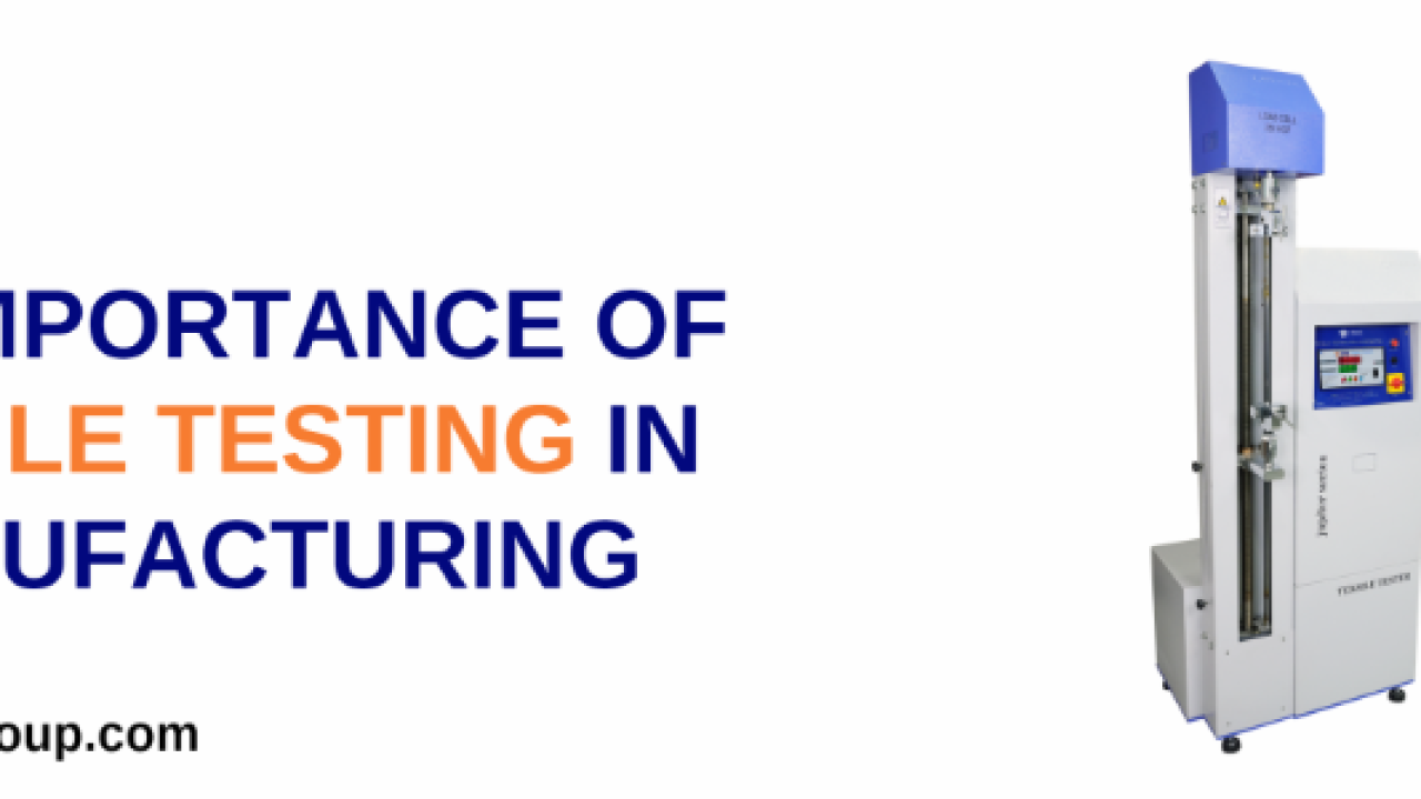 The Importance Of Tensile Testing In Manufacturing