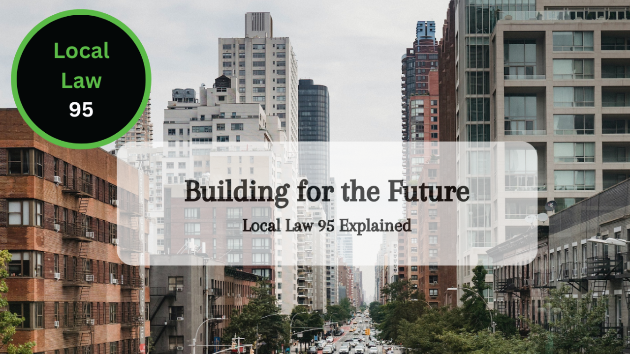 Building for the Future: Local Law 95 Explained