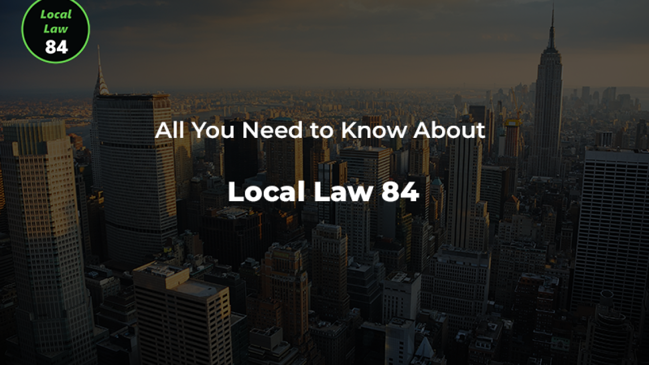  All You Need to Know About Local Law 84