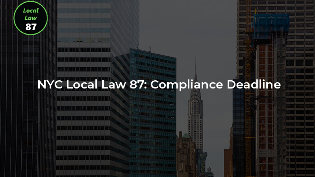 NYC Local Law 87: Compliance Deadline